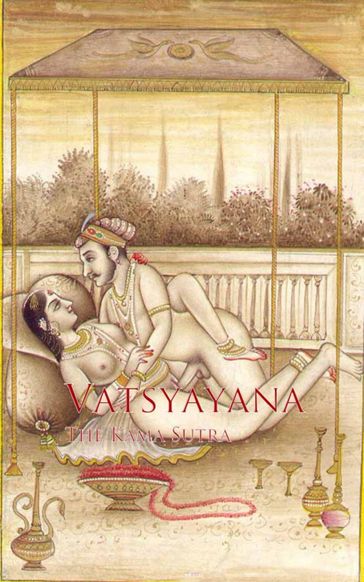 The Kama Sutra - Vatsyayana