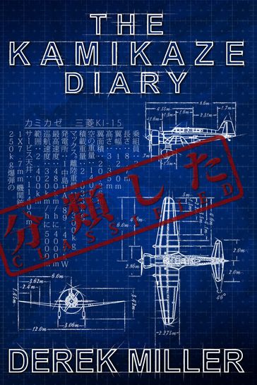 The Kamikaze Diary - Derek E. Miller
