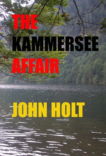 The Kammersee Affair - Holt John