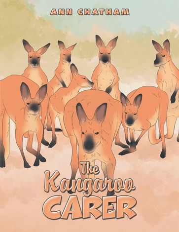 The Kangaroo Carer - Ann Chatham