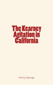 The Kearney Agitation in California