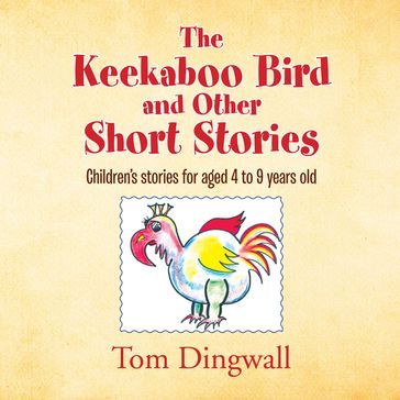 The Keekaboo Bird and Other Short Stories - Tom Dingwall