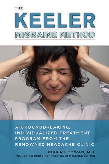 The Keeler Migraine Method - Robert Cowan