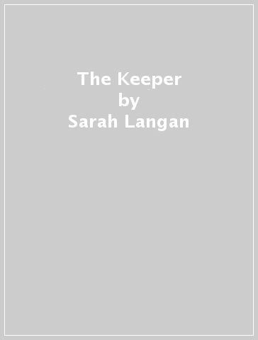 The Keeper - Sarah Langan
