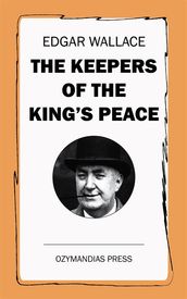 The Keepers of the King s Peace