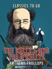 The Kelly s and the O Kellys