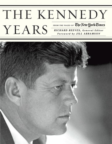 The Kennedy Years - Richard Reeves
