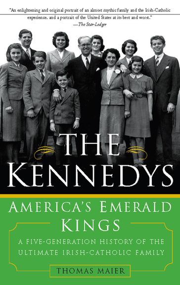 The Kennedys: America's Emerald Kings - Thomas Maier