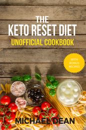 The Keto Reset Diet Unofficial Cookbook