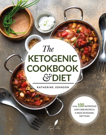 The Ketogenic Cookbook & Diet - Katherine Johnson