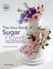 The Kew Book of Sugar Flowers