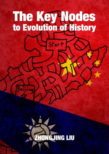 The Key Nodes to Evolution of History - Zhongjing Liu