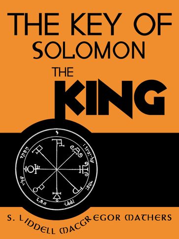 The Key OF Solomon The King - S. Liddell Macgregor Mathers