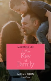 In The Key Of Family (Home to Oak Hollow, Book 2) (Mills & Boon True Love)