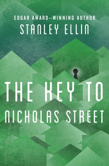 The Key to Nicholas Street - Stanley Ellin