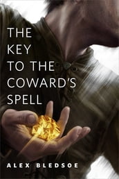 The Key to the Coward s Spell