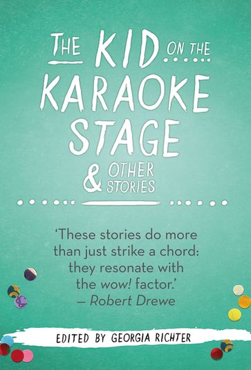 The Kid on the Karaoke Stage & Other Stories - Georgia Richter