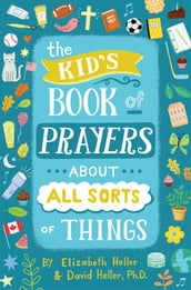 The Kid s Book of Prayers about All Sorts of Things (revised)