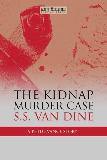 The Kidnap Murder Case - S. S. Van Dine
