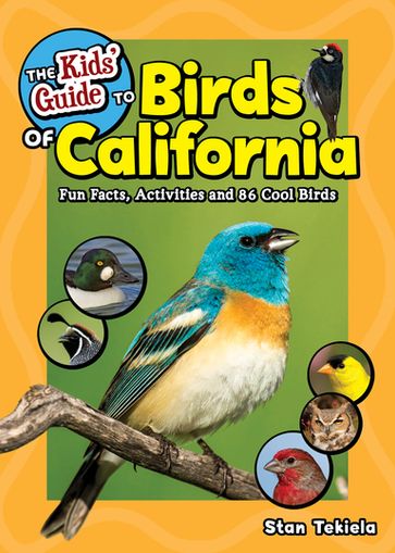 The Kids' Guide to Birds of California - Stan Tekiela