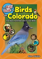 The Kids  Guide to Birds of Colorado