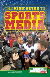 The Kids  Guide to Sports Media