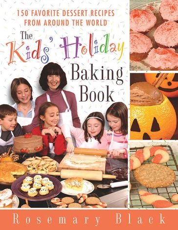 The Kids' Holiday Baking Book - Rosemary Black