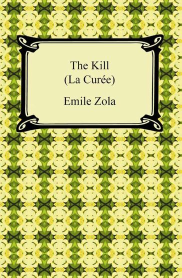 The Kill (La Curée) - Emile Zola