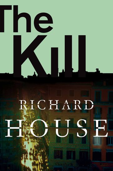 The Kill - Richard House