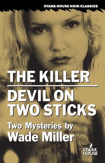 The Killer / Devil on Two Sticks - Wade Miller