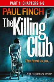 The Killing Club (Part One: Chapters 1-6) (Detective Mark Heckenburg, Book 3)