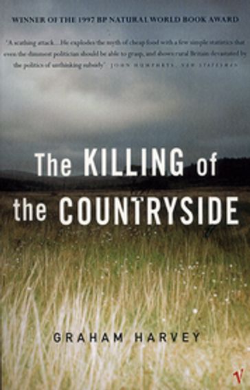 The Killing Of The Countryside - Graham Harvey