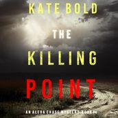 The Killing Point (An Alexa Chase Suspense ThrillerBook 4)