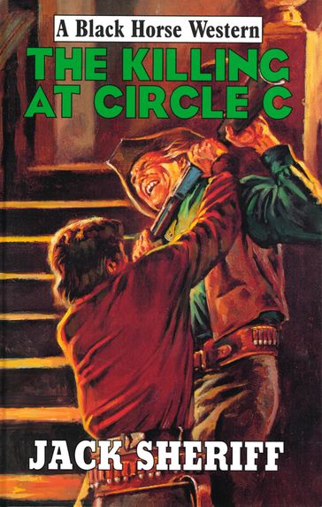 The Killing at Circle C - Jack Sheriff