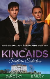 The Kincaids: Southern Seduction: Sex, Lies and the Southern Belle (Dynasties: The Kincaids, Book 1) / The Kincaids: Jack and Nikki, Part 1 / What Happens in Charleston... (Dynasties: The Kincaids, Book 3) / The Kincaids: Jack and Nikki, Part 2