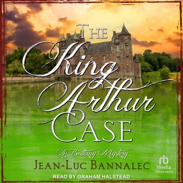 The King Arthur Case - Jean-Luc Bannalec