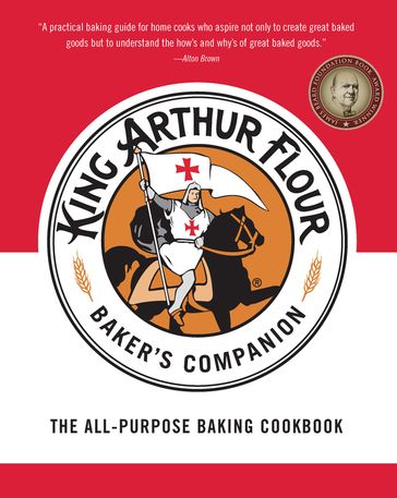 The King Arthur Flour Baker's Companion: The All-Purpose Baking Cookbook - King Arthur Baking Company