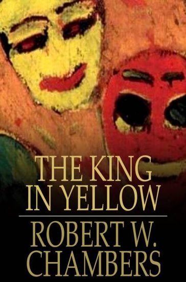 The King In Yellow - Robert W. Chambers