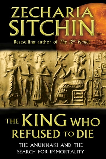 The King Who Refused to Die - Zecharia Sitchin