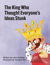 The King Who Thought Everyone s Ideas Stunk