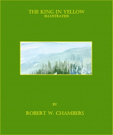 The King in Yellow (Illustrated) - Robert W. Chambers