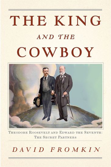 The King and the Cowboy - David Fromkin