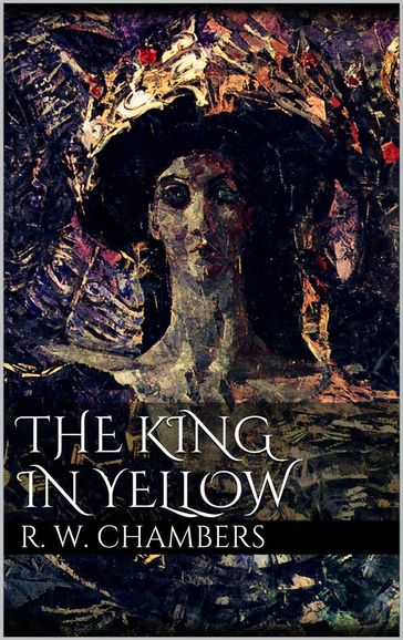 The King in Yellow - Robert W. Chambers