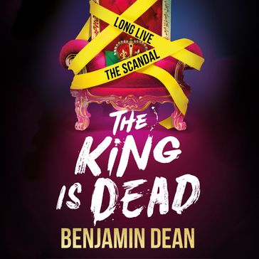 The King is Dead - Benjamin Dean