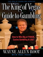 The King of Vegas  Guide to Gambling
