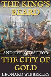 The King s Beard and the Quest for the City of Gold