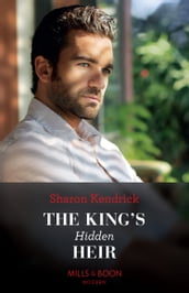 The King s Hidden Heir (Mills & Boon Modern)