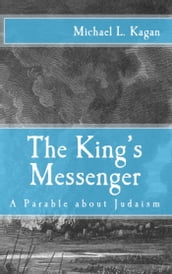 The King s Messenger: A Parable About Judaism