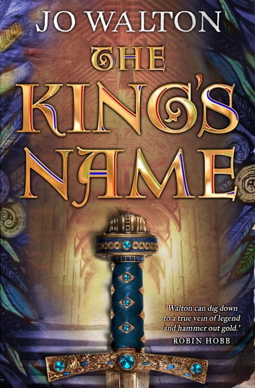 The King's Name - Jo Walton