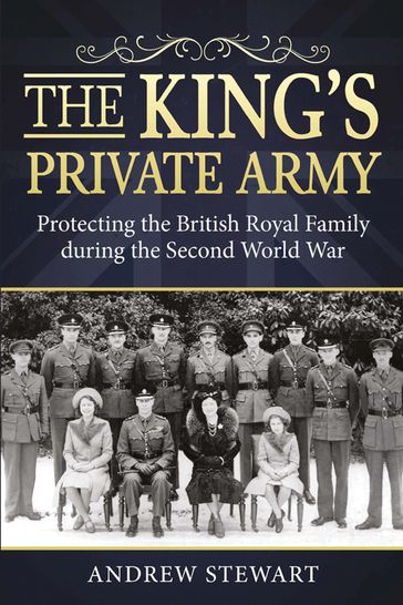 The King's Private Army - Andrew Stewart